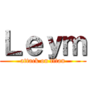 Ｌｅｙｍ (attack on titan)