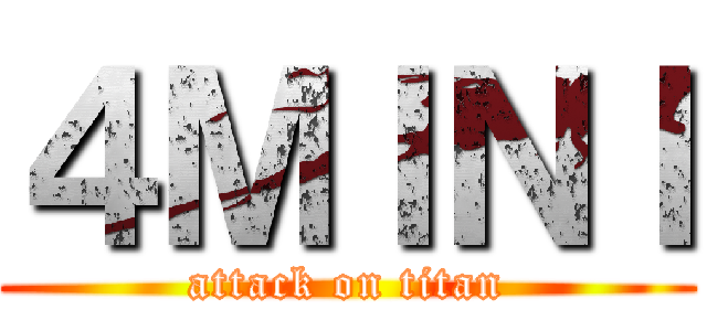 ４ＭＩＮＩ (attack on titan)