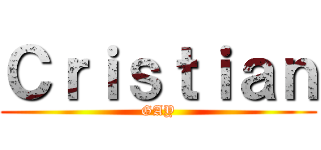 Ｃｒｉｓｔｉａｎ (GAY)