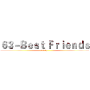 ６３－Ｂｅｓｔ Ｆｒｉｅｎｄｓ (lovely )