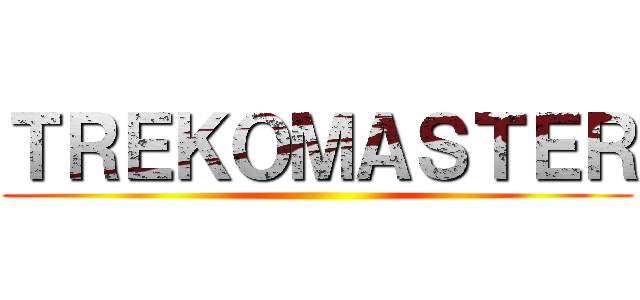 ＴＲＥＫＯＭＡＳＴＥＲ ()