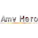 Ａｍｖ Ｈｅｒｏ (attack on titan)