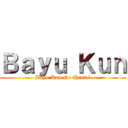 Ｂａｙｕ Ｋｕｎ (Bayu Kun No Hentai)