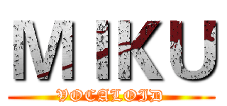 ＭＩＫＵ (VOCALOID)