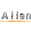 Ａｌｌｅｎ (attack on titan)