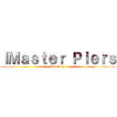 ｌＭａｓｔｅｒ Ｐｉｅｒｓ (Rivalithy)