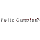 Ｆｅｌｉｚ Ｃｕｍｐｌｅａñｏｓ  (AGUSTÍN )