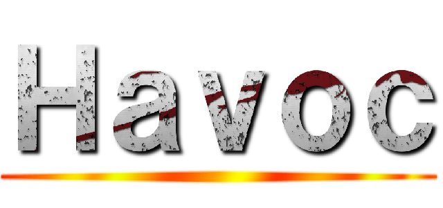 Ｈａｖｏｃ ()