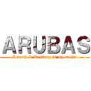 ＡＲＵＢＡＳ (Search & Destroy is my motto)