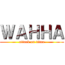 ＷＡＨＨＡ (attack on titan)