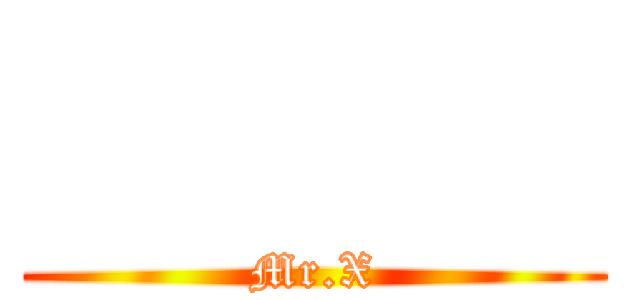       (Mr.X)