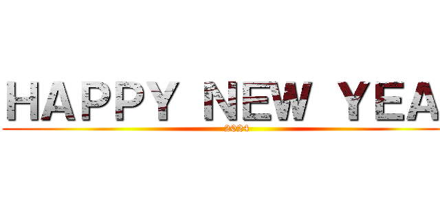 ＨＡＰＰＹ ＮＥＷ ＹＥＡＲ (2024)