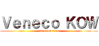 Ｖｅｎｅｃｏ ＫＯＷ (attack on titan)