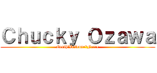 Ｃｈｕｃｋｙ Ｏｚａｗａ (Earth　Defense　Force)