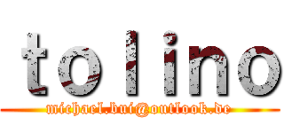 ｔｏｌｉｎｏ (michael.bui@outlook.de)