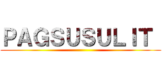 ＰＡＧＳＵＳＵＬＩＴ  ()