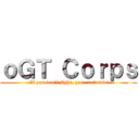 ｏＧＴ Ｃｏｒｐｓ ( If you don't fight, you can't win!)