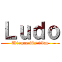 Ｌｕｄｏ (Attaque dès titan)