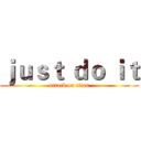 ｊｕｓｔ ｄｏ ｉｔ (attack on titan)