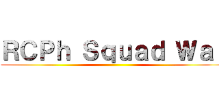 ＲＣＰｈ Ｓｑｕａｄ Ｗａｒ ()