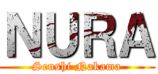ＮＵＲＡ (Senshi Nakama)
