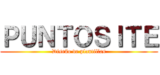 ＰＵＮＴＯＳＩＴＥ (Diseño de plantillas)
