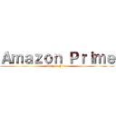 Ａｍａｚｏｎ Ｐｒｉｍｅ (Amazon Prime)