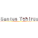 Ｓａｎｔｕｓ Ｔｏｈｉｒｕｓ ()