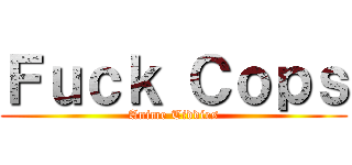 Ｆｕｃｋ Ｃｏｐｓ (Anime Tiddies)