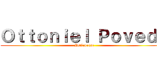 Ｏｔｔｏｎｉｅｌ Ｐｏｖｅｄａ (Intérprete)