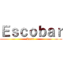 Ｅｓｃｏｂａｒ (Lucia )