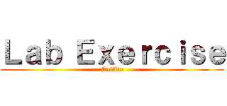 Ｌａｂ Ｅｘｅｒｃｉｓｅ (Netflix)