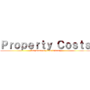 Ｐｒｏｐｅｒｔｙ Ｃｏｓｔｓ (And Damages From Titans)