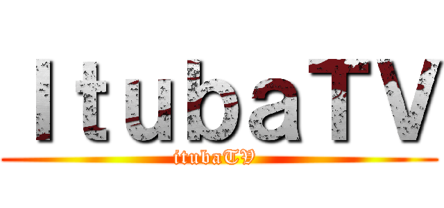 ＩｔｕｂａＴＶ (itubaTV )