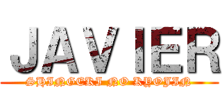 ＪＡＶＩＥＲ (SHINGEKI NO KYOJIN)