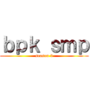 ｂｐｋ ｓｍｐ (season 3)