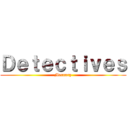 Ｄｅｔｅｃｔｉｖｅｓ (Mercury)