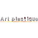 Ａｒｔ ｐｌａｓｔｉｑｕｅ (ishaq zourrane)