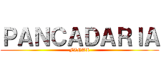 ＰＡＮＣＡＤＡＲＩＡ (FINAL)