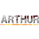 ＡＲＴＨＵＲ (allias le forceur)