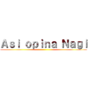 Ａｓｉ ｏｐｉｎａ Ｎａｇｉ ()