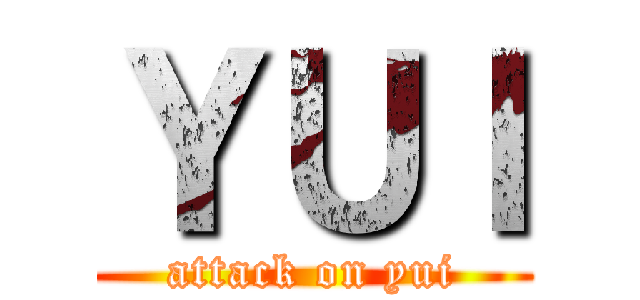 ＹＵＩ (attack on yui)