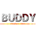 ＢＵＤＤＹ (attack on titan)