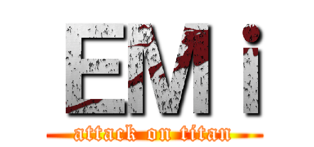 ＥＭｉ (attack on titan)