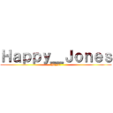 Ｈａｐｐｙ＿Ｊｏｎｅｓ (Pizza?)