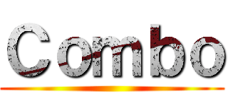 Ｃｏｍｂｏ ()