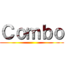 Ｃｏｍｂｏ ()