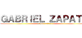 ＧＡＢＲＩＥＬ ＺＡＰＡＴＡ (attack on titan)