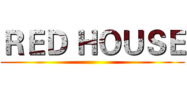 ＲＥＤ ＨＯＵＳＥ ()