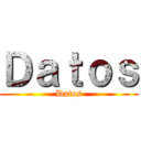 Ｄａｔｏｓ (Datos)